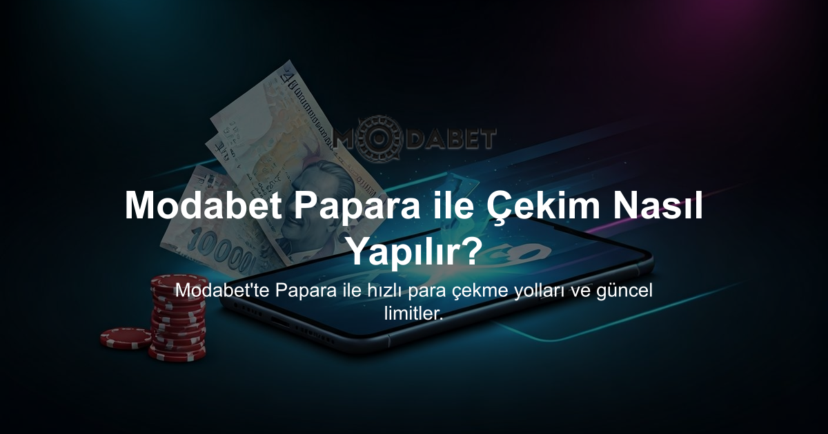 Modabet Papara ile Çekim Nasıl Yapılır?
