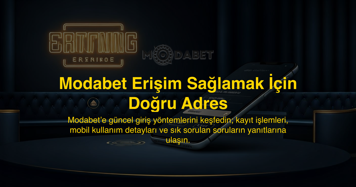 Modabet Erişim Sağlamak İçin Doğru Adres