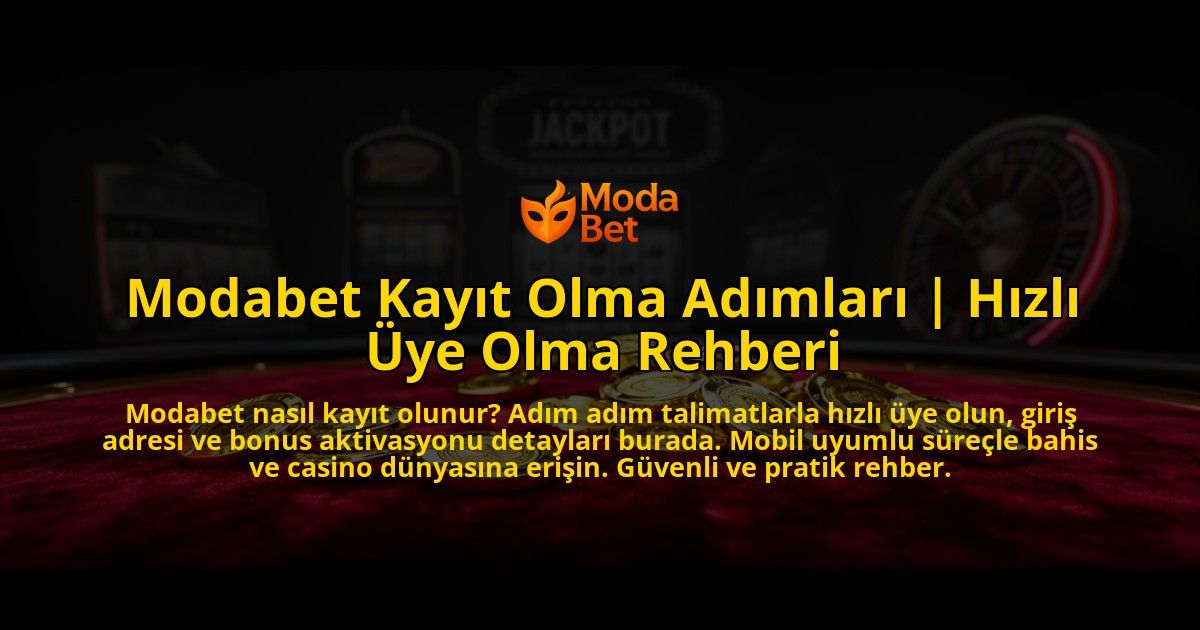 Modabet-Kayit-Olma-Adimlari-Hizli-Uye-Olma-Rehberi-overlay-1773612978.jpg