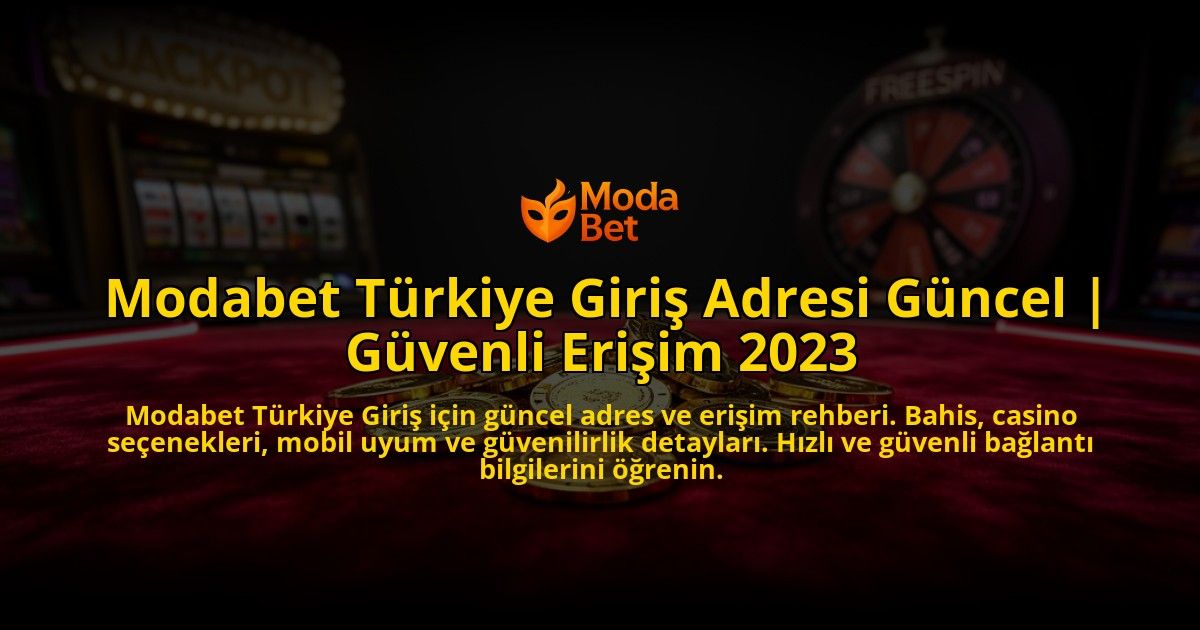 Modabet-Turkiye-Giris-Adresi-Guncel-Guvenli-Erisim-2023-overlay-1776635393.jpg
